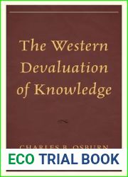 The Western Devaluation of Knowledge