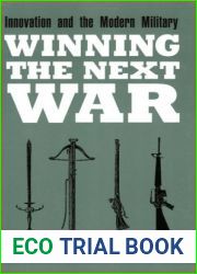 Winning the Next War: Innovation and the Modern Military (Cornell Studies in Security Affairs)