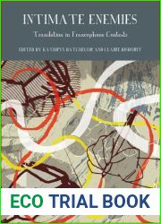 Intimate Enemies: Translation in Francophone Contexts (Francophone Postcolonial Studies LUP)
