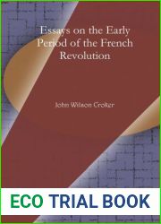 Essays on the Early Period of the French Revolution