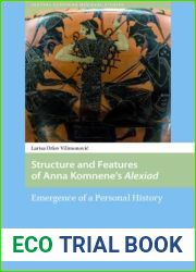 Structure and Features of Anna Komnene|s Alexiad: Emergence of a Personal History