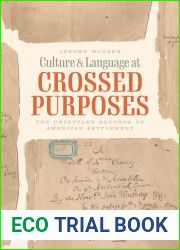 Culture and Language at Crossed Purposes: The Unsettled Records of American Settlement