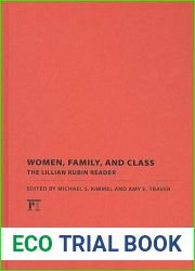 Women, Family, and Class: The Lillian Rubin Reader (Classics in Gender Studies)