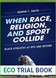 When Race, Religion, and Sport Collide: Black Athletes at BYU and Beyond