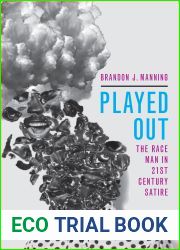 Played Out: The Race Man in Twenty-First-Century Satire