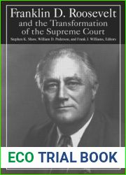 Franklin D. Roosevelt and the Transformation of the Supreme Court (M.E. Sharpe Library of Franklin D. Roosevelt Studies)