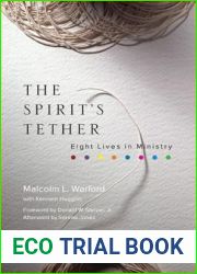 The Spirit|s Tether: Eight Lives in Ministry