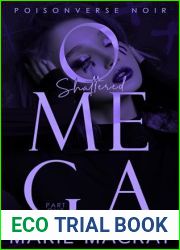 Shattered Omega: Part One (PoisonVerse Noir #1)