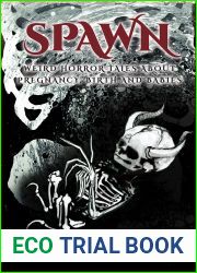 Spawn: Weird Horror Tales About Pregnancy, Birth and Babies