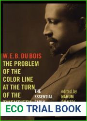 The Problem of the Color Line at the Turn of the Twentieth Century: The Essential Early Essays (American Philosophy)