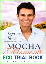 Mocha Moments: A Small Town Second Chance Over 40 Romance (Constantia Corner Cafe Book 2)