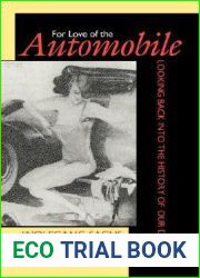 For Love of the Automobile: Looking Back into the History of Our Desires