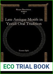 Late Antique Motifs in Yezidi Oral Tradition (Gorgias Dissertations in Religion)