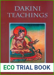 Dakini Teachings: A Collection of Padmasambhava|s Advice to the Dakini Yeshe Tsogyal