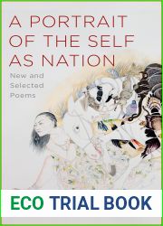 A Portrait of the Self as Nation: New and Selected Poems