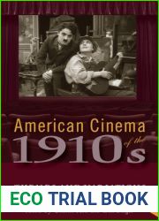 American Cinema of the 1910s: Themes and Variations (Screen Decades: American Culture American Cinema)
