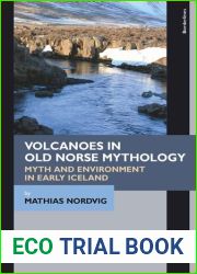 Volcanoes in Old Norse Mythology: Myth and Environment in Early Iceland