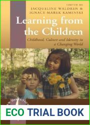 Learning from the Children: Childhood, Culture and Identity in a Changing World (New Directions in Anthropology) (New Directions in Anthropology; 35) by Jacqueline Waldren (2012-06-01)