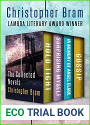The Collected Novels: Hold Tight, Surprising Myself, In Memory of Angel Clare, and Gossip