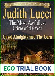 The Most Awfullest Crime of the Year: Gawd Almighty and the Corn: A Massanutten Tale (Artzy Chicks Mysteries #2)