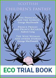 Scottish Children|s Fantasy: The Princess and the Goblin Prince Prigio and Prince Ricardo The Wise Woman and Other Stories