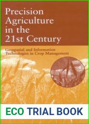 Precision Agriculture in the 21st Century: Geospatial and Information Technologies in Crop Management