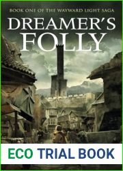 Dreamer|s Folly (The Wayward Light Saga)