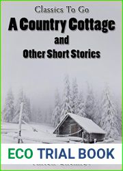 A Country Cottage and Short Stories (Classics To Go)