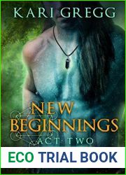 Act Two: New Beginnings (For Whom the Heart Stone Burns, #2)