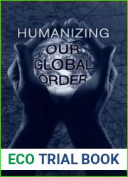 Humanizing Our Global Order: Essays in Honour of Ivan Head