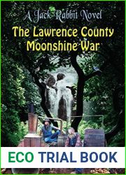 The Lawrence County Moonshine War: A Jack Rabbit Novel (White Glove Fiction)