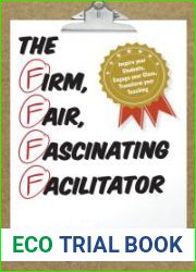 The Firm, Fair, Fascinating Facilitator
