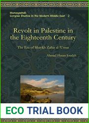 Revolt in Palestine in the Eighteenth Century: The Era of Shaykh Zahir al-‘Umar