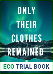 Only Their Clothes Remained: A Novel