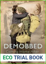 Demobbed: Coming Home After the Second World War