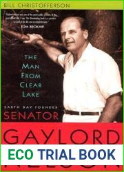 The Man from Clear Lake: Earth Day Founder Senator Gaylord Nelson