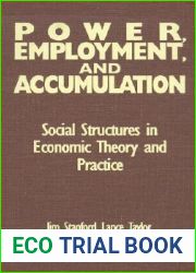 Power, Employment and Accumulation: Social Structures in Economic Theory and Policy