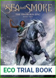 Of Sea and Smoke (The Fireborn Epic #2)