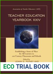Teacher Education Yearbook XXIV: Establishing a Sense of Place for All Learners in 21st Century Classrooms and Schools (Teacher Education Yearbook (Paper))