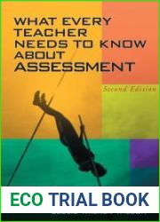 What Every Teacher Needs to Know about Assessment