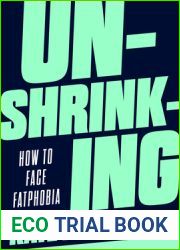 Unshrinking: How to Face Fatphobia
