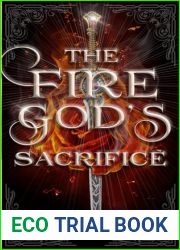 The Fire God|s Sacrifice (A Land of Gods and Monsters #1)