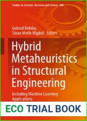 Hybrid Metaheuristics in Structural Engineering: Including Machine Learning Applications (Studies in Systems, Decision and Control, 480)