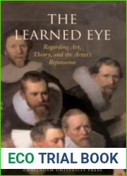 The Learned Eye: Regarding Art, Theory, and the Artist|s Reputation