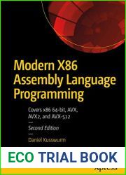 Modern X86 Assembly Language Programming: Covers x86 64-bit, AVX, AVX2, and AVX-512 by Daniel Kusswurm, Apress