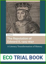 The Reputation of Edward II, 1305-1697: A Literary Transformation of History