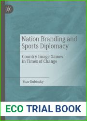 Nation Branding and Sports Diplomacy: Country Image Games in Times of Change