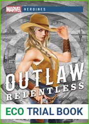 Outlaw: Relentless: A Marvel Heroines Novel