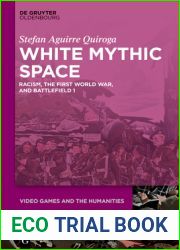 White Mythic Space: Racism, the First World War, and and gt;Battlefield 1