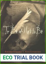 To Be or Not to Be: Shakespeare|s Soliloquies